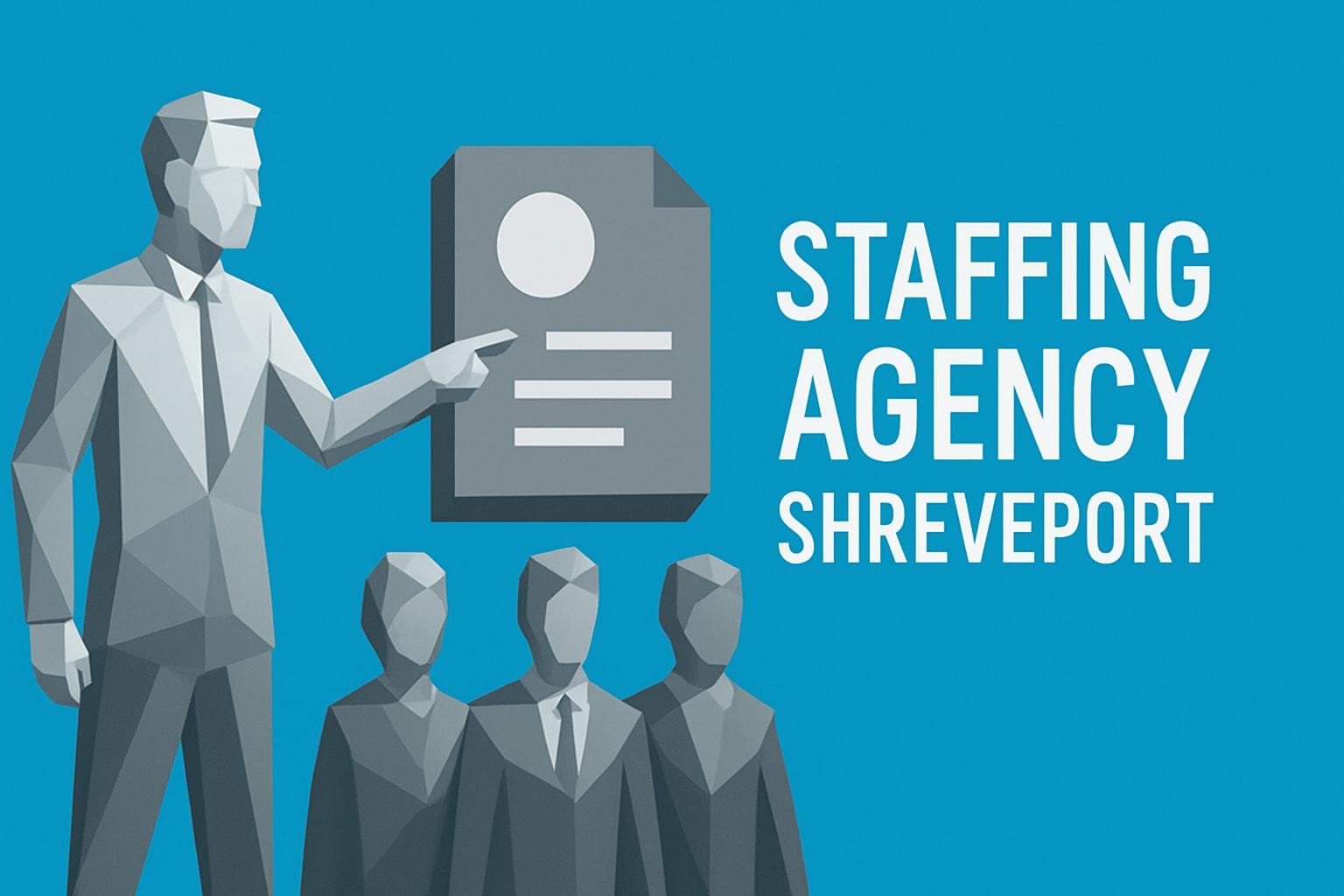 Guide to Staffing Agency Shreveport: Finding Top Talent 2026